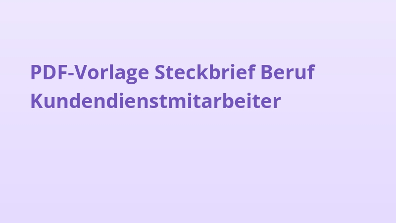 PDF-Vorlage Steckbrief Beruf Kundendienstmitarbeiter