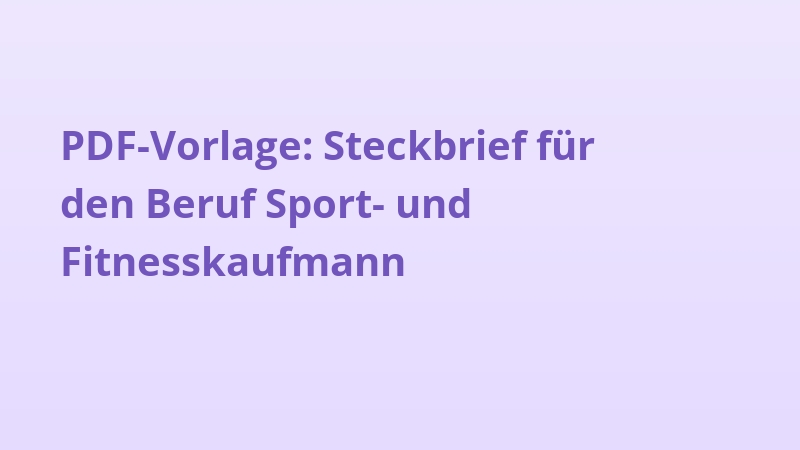 PDF-Vorlage: Steckbrief für den Beruf Sport- und Fitnesskaufmann