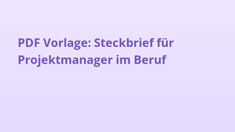 PDF Vorlage: Steckbrief für Projektmanager im Beruf