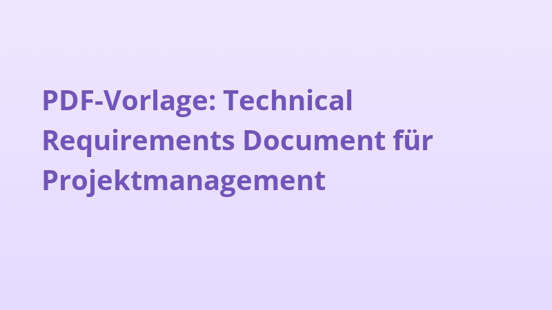 PDF-Vorlage: Technical Requirements Document für Projektmanagement