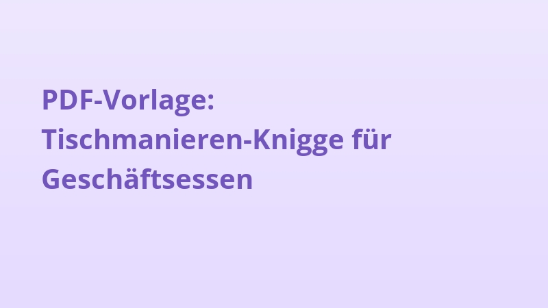 PDF-Vorlage: Tischmanieren-Knigge für Geschäftsessen