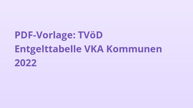PDF-Vorlage: TVöD Entgelttabelle VKA Kommunen 2022