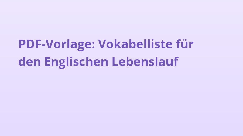 PDF-Vorlage: Vokabelliste für den Englischen Lebenslauf