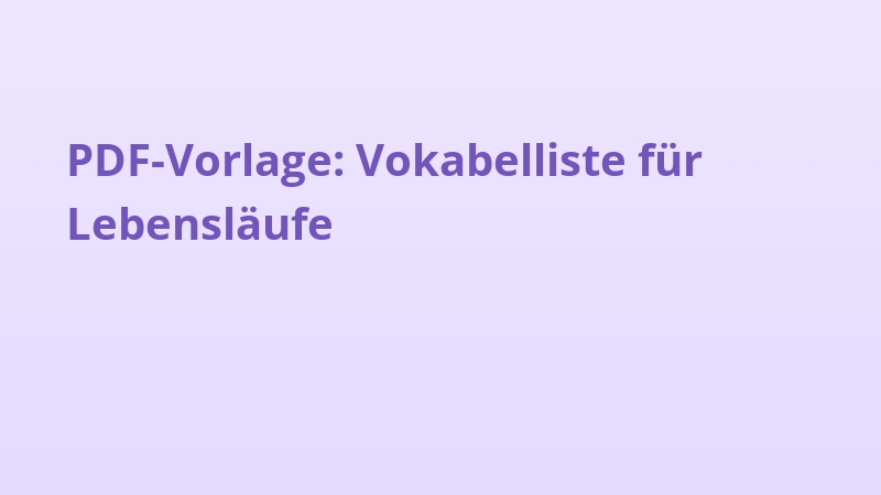 PDF-Vorlage: Vokabelliste für Lebensläufe