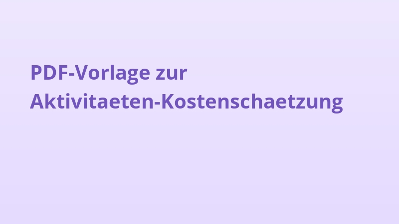 PDF-Vorlage zur Aktivitaeten-Kostenschaetzung