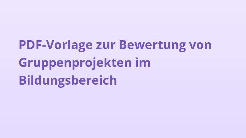 PDF-Vorlage zur Bewertung von Gruppenprojekten im Bildungsbereich