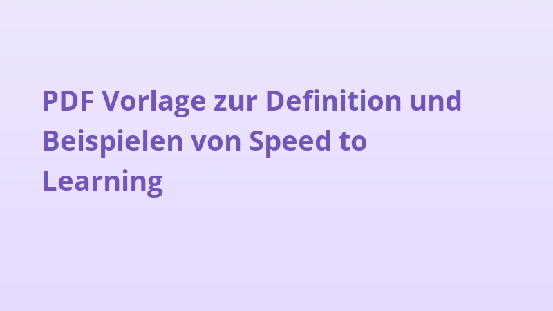 PDF Vorlage zur Definition und Beispielen von Speed to Learning
