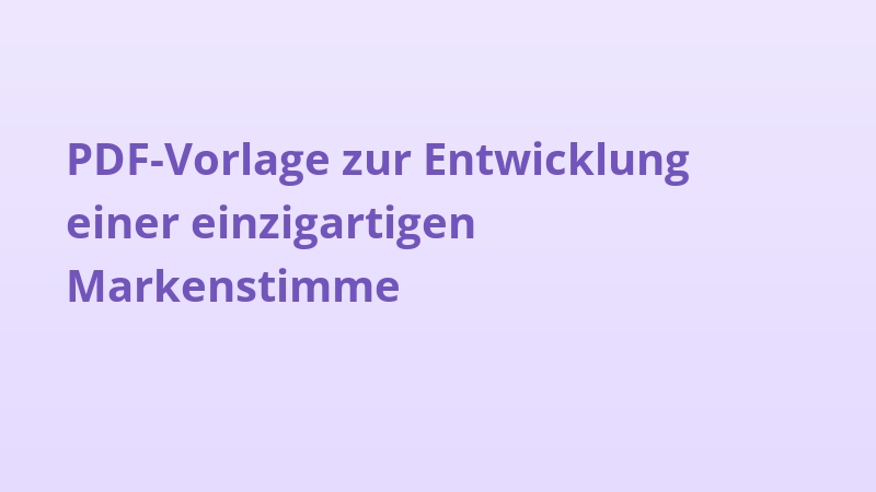 PDF-Vorlage zur Entwicklung einer einzigartigen Markenstimme