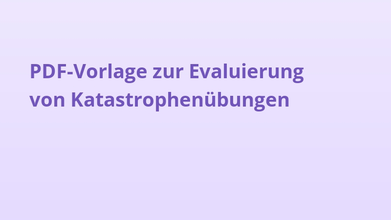 PDF-Vorlage zur Evaluierung von Katastrophenübungen