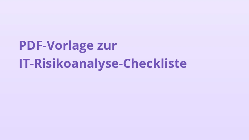 PDF-Vorlage zur IT-Risikoanalyse-Checkliste