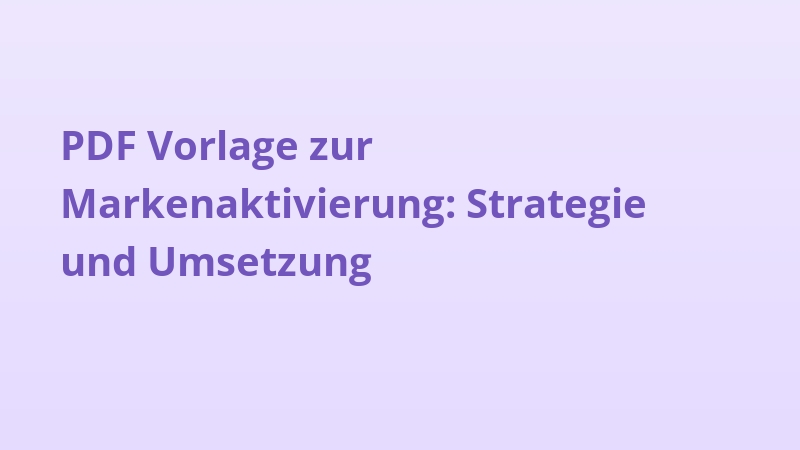 PDF Vorlage zur Markenaktivierung: Strategie und Umsetzung