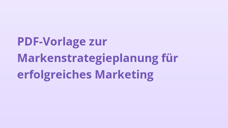PDF-Vorlage zur Markenstrategieplanung für erfolgreiches Marketing