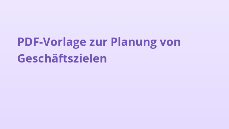 PDF-Vorlage zur Planung von Geschäftszielen