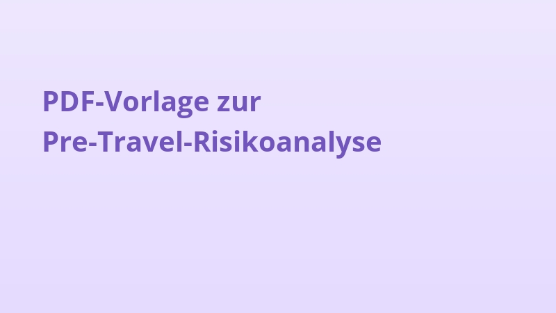 PDF-Vorlage zur Pre-Travel-Risikoanalyse