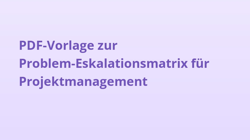 PDF-Vorlage zur Problem-Eskalationsmatrix für Projektmanagement