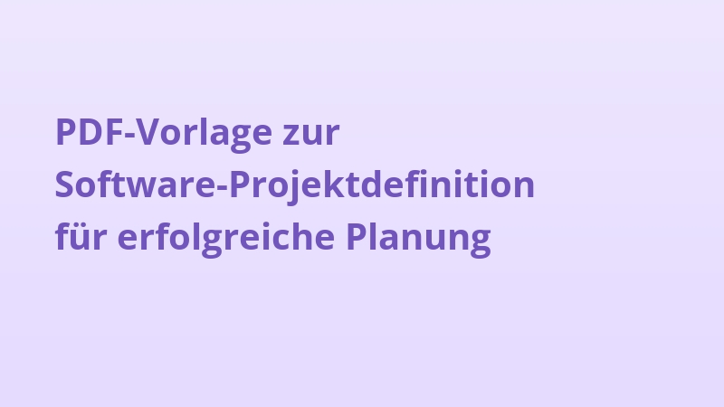 PDF-Vorlage zur Software-Projektdefinition für erfolgreiche Planung