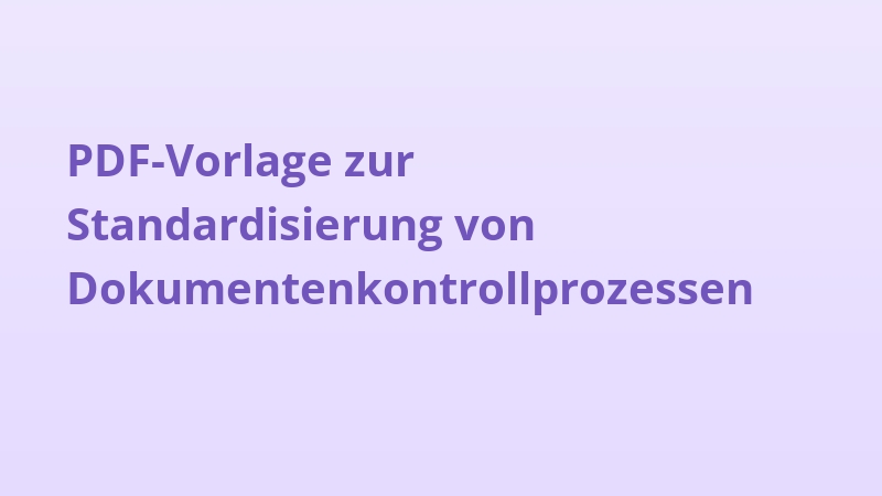 PDF-Vorlage zur Standardisierung von Dokumentenkontrollprozessen