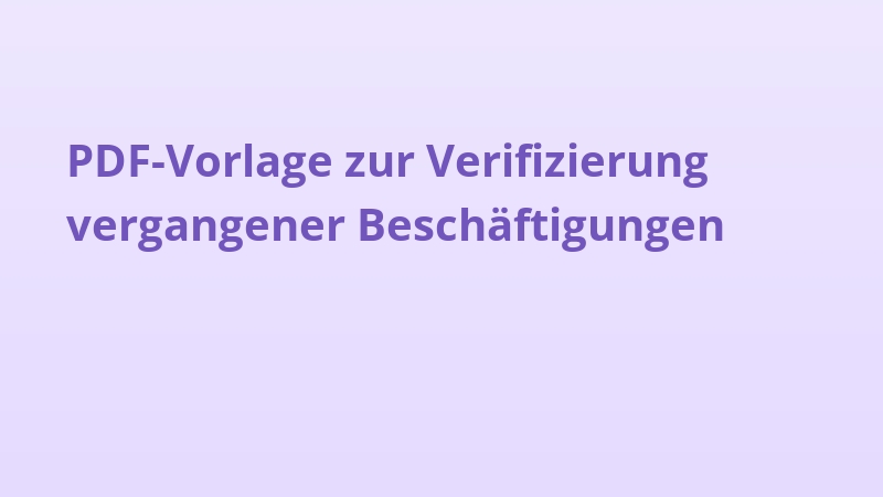 PDF-Vorlage zur Verifizierung vergangener Beschäftigungen