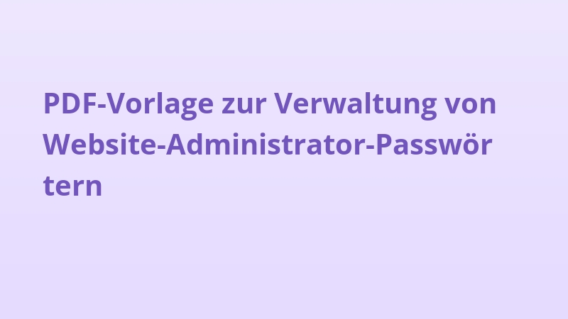 PDF-Vorlage zur Verwaltung von Website-Administrator-Passwörtern