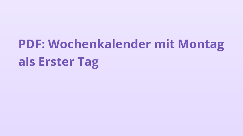 PDF: Wochenkalender mit Montag als Erster Tag