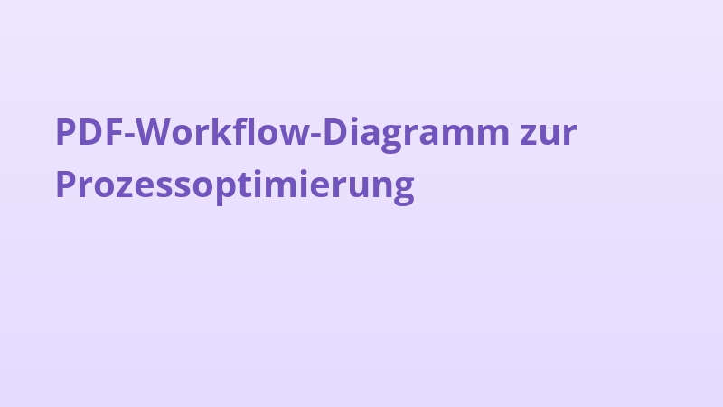 PDF-Workflow-Diagramm zur Prozessoptimierung