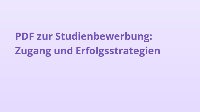 PDF zur Studienbewerbung: Zugang und Erfolgsstrategien