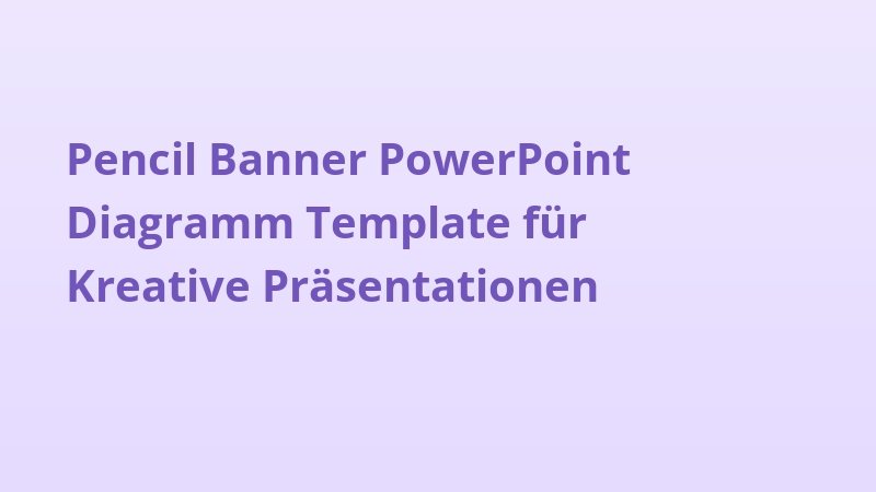 Pencil Banner PowerPoint Diagramm Template für Kreative Präsentationen