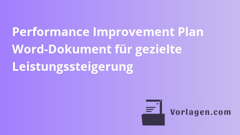 Performance Improvement Plan Word-Dokument für gezielte Leistungssteigerung