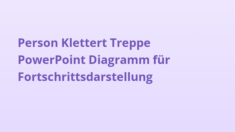 Person Klettert Treppe PowerPoint Diagramm für Fortschrittsdarstellung