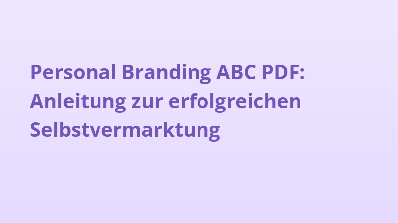 Personal Branding ABC PDF: Anleitung zur erfolgreichen Selbstvermarktung