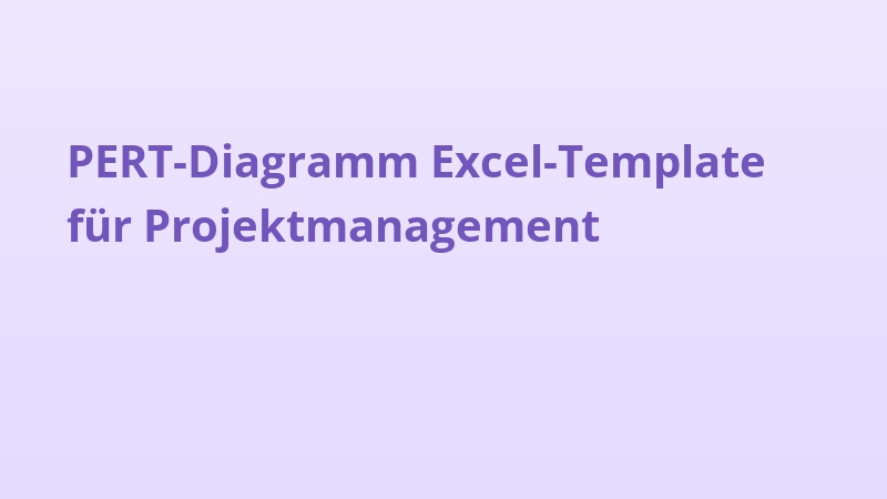 PERT-Diagramm Excel-Template für Projektmanagement