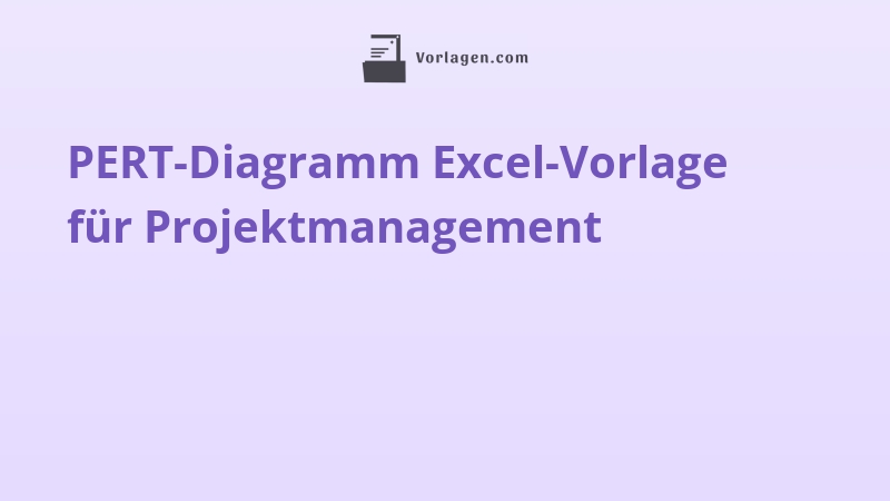 PERT-Diagramm Excel-Vorlage für Projektmanagement