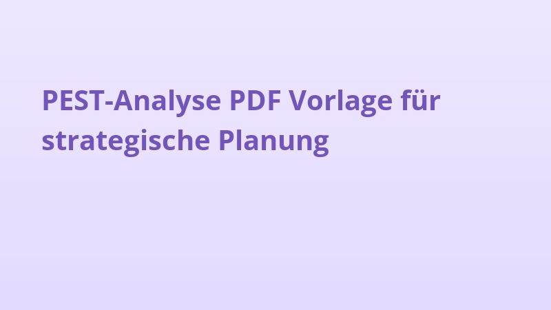 PEST-Analyse PDF Vorlage für strategische Planung