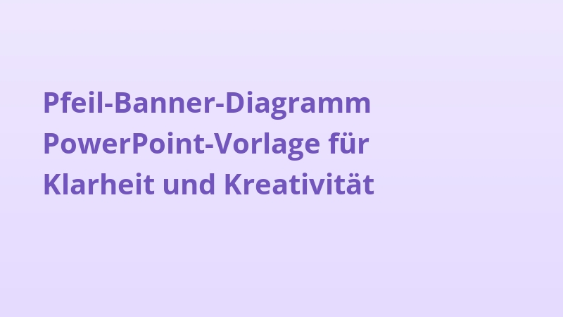Pfeil-Banner-Diagramm PowerPoint-Vorlage für Klarheit und Kreativität