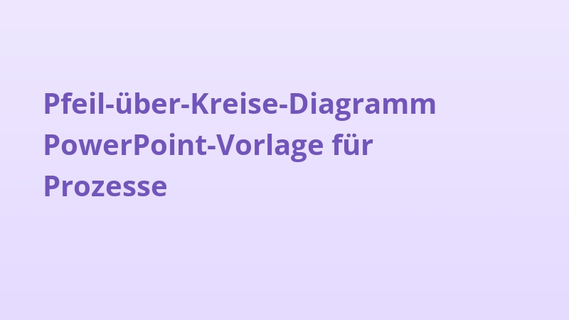 Pfeil-über-Kreise-Diagramm PowerPoint-Vorlage für Prozesse