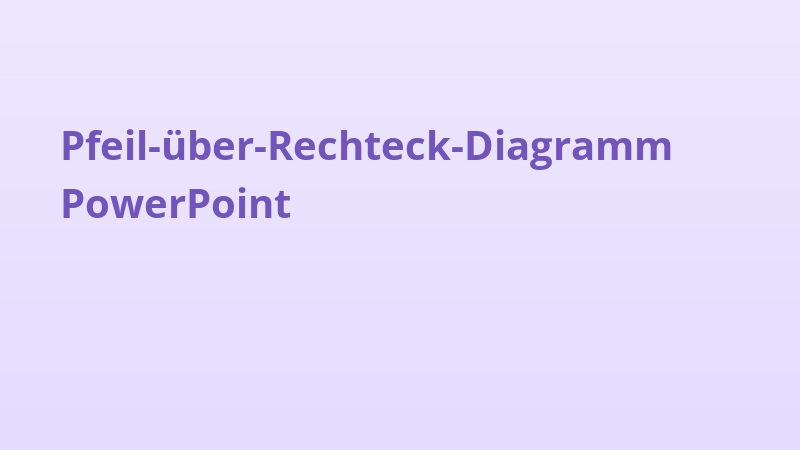 Pfeil-über-Rechteck-Diagramm PowerPoint