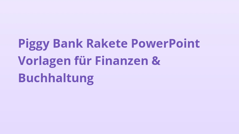 Piggy Bank Rakete PowerPoint Vorlagen für Finanzen & Buchhaltung