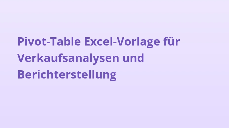 Pivot-Table Excel-Vorlage für Verkaufsanalysen und Berichterstellung
