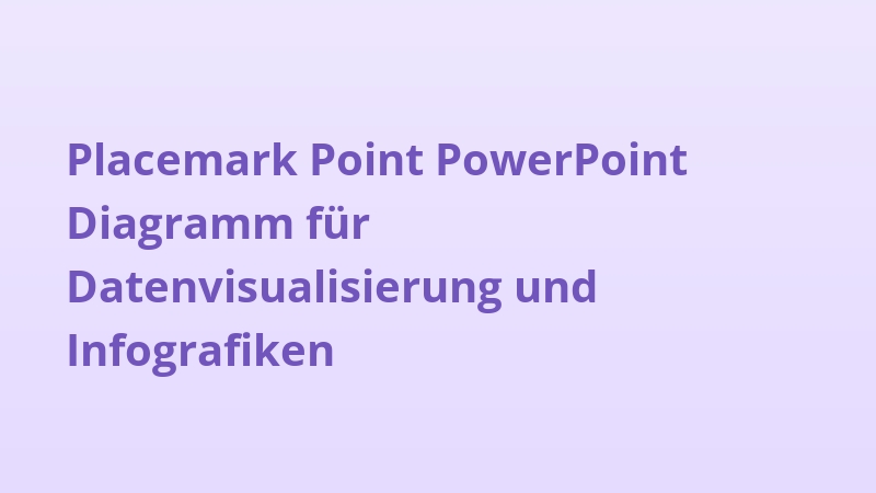 Placemark Point PowerPoint Diagramm für Datenvisualisierung und Infografiken