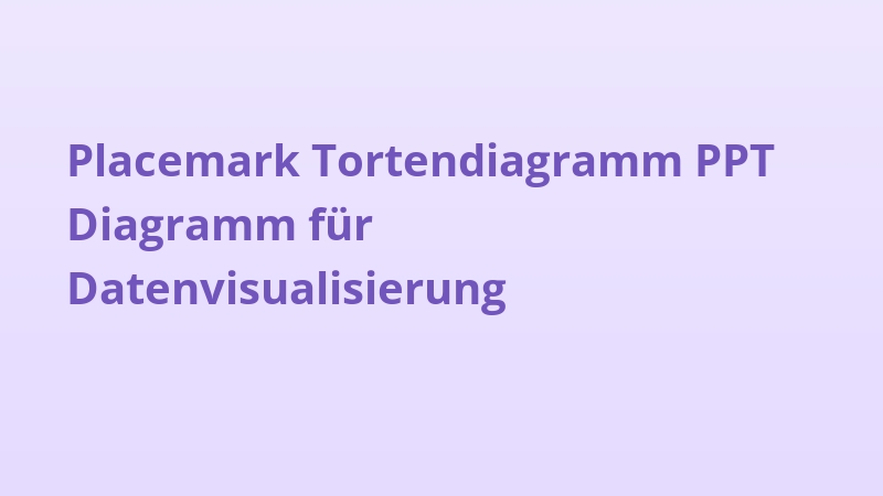 Placemark Tortendiagramm PPT Diagramm für Datenvisualisierung