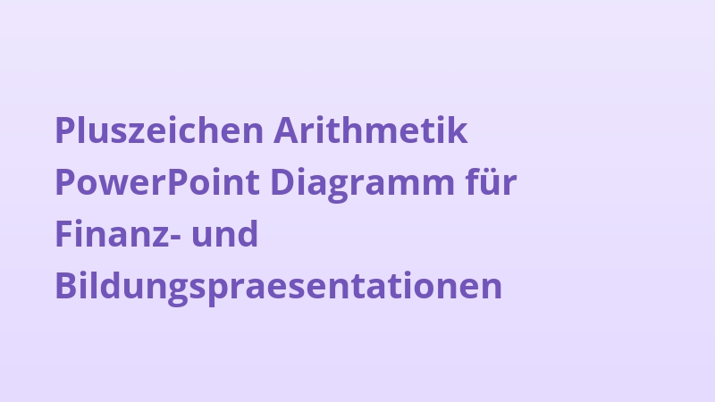 Pluszeichen Arithmetik PowerPoint Diagramm für Finanz- und Bildungspraesentationen