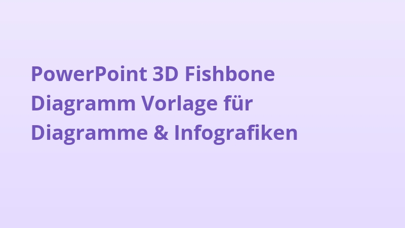 PowerPoint 3D Fishbone Diagramm Vorlage für Diagramme & Infografiken