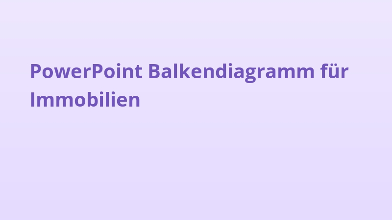 PowerPoint Balkendiagramm für Immobilien