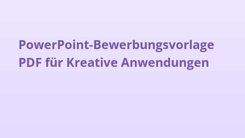 PowerPoint-Bewerbungsvorlage PDF für Kreative Anwendungen