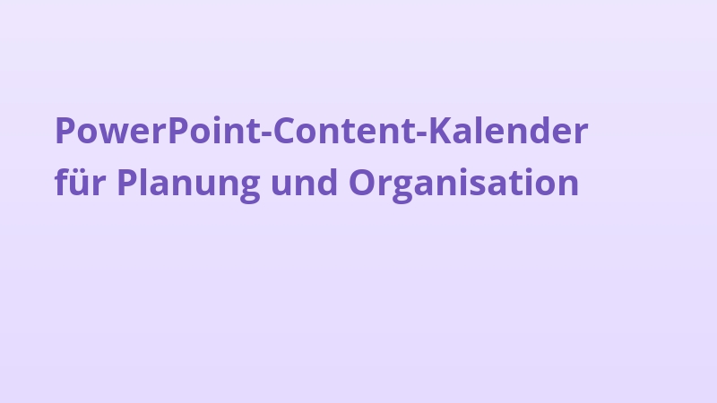 PowerPoint-Content-Kalender für Planung und Organisation