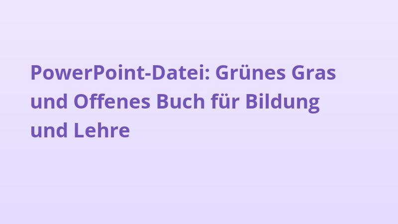 PowerPoint-Datei: Grünes Gras und Offenes Buch für Bildung und Lehre