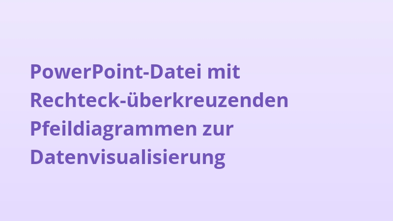 PowerPoint-Datei mit Rechteck-überkreuzenden Pfeildiagrammen zur Datenvisualisierung