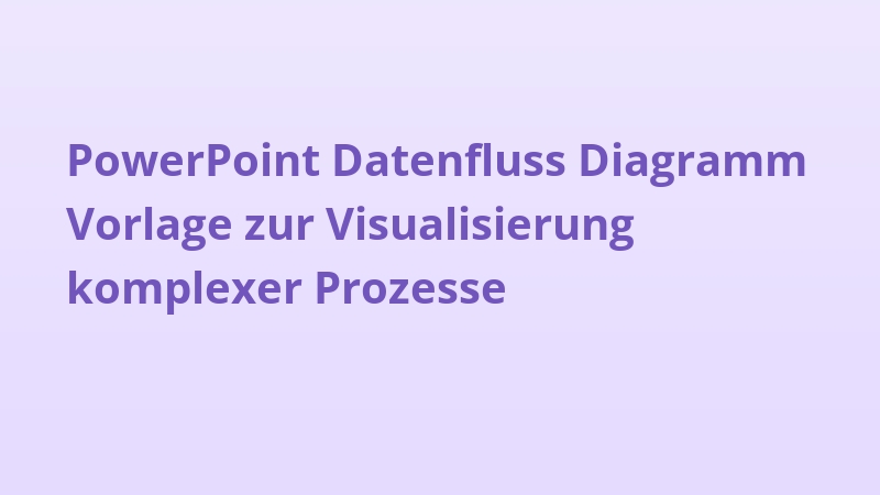 PowerPoint Datenfluss Diagramm Vorlage zur Visualisierung komplexer Prozesse