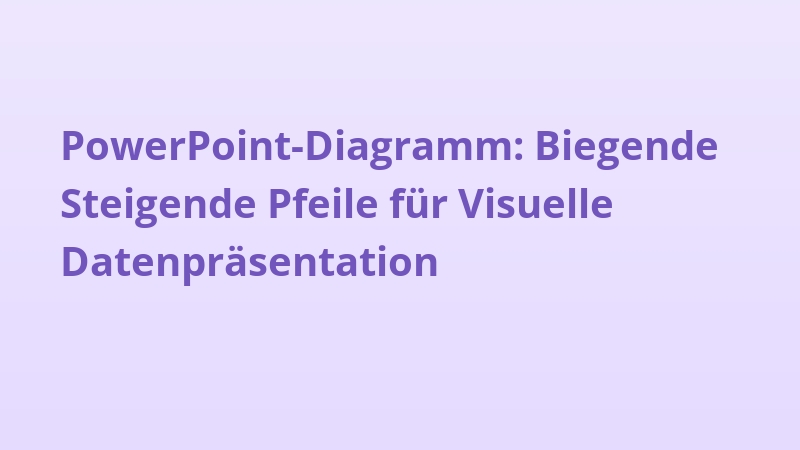 PowerPoint-Diagramm: Biegende Steigende Pfeile für Visuelle Datenpräsentation