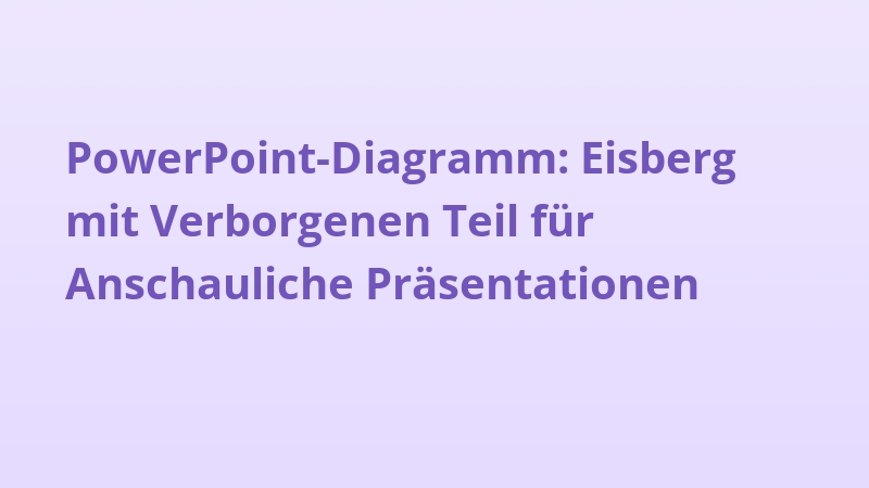 PowerPoint-Diagramm: Eisberg mit Verborgenen Teil für Anschauliche Präsentationen